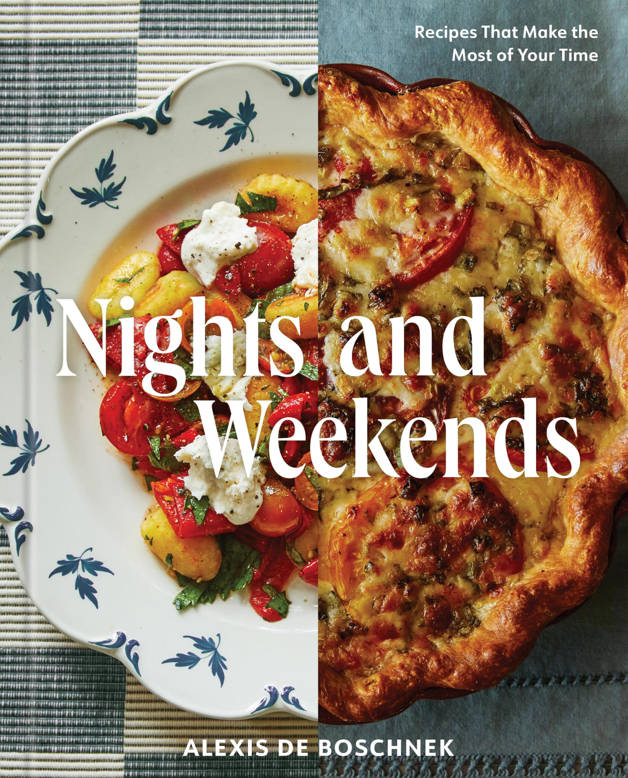 Nights and Weekends: Recipes That Make the Most of Your Time - A Cookbook Cooking & Enjoying