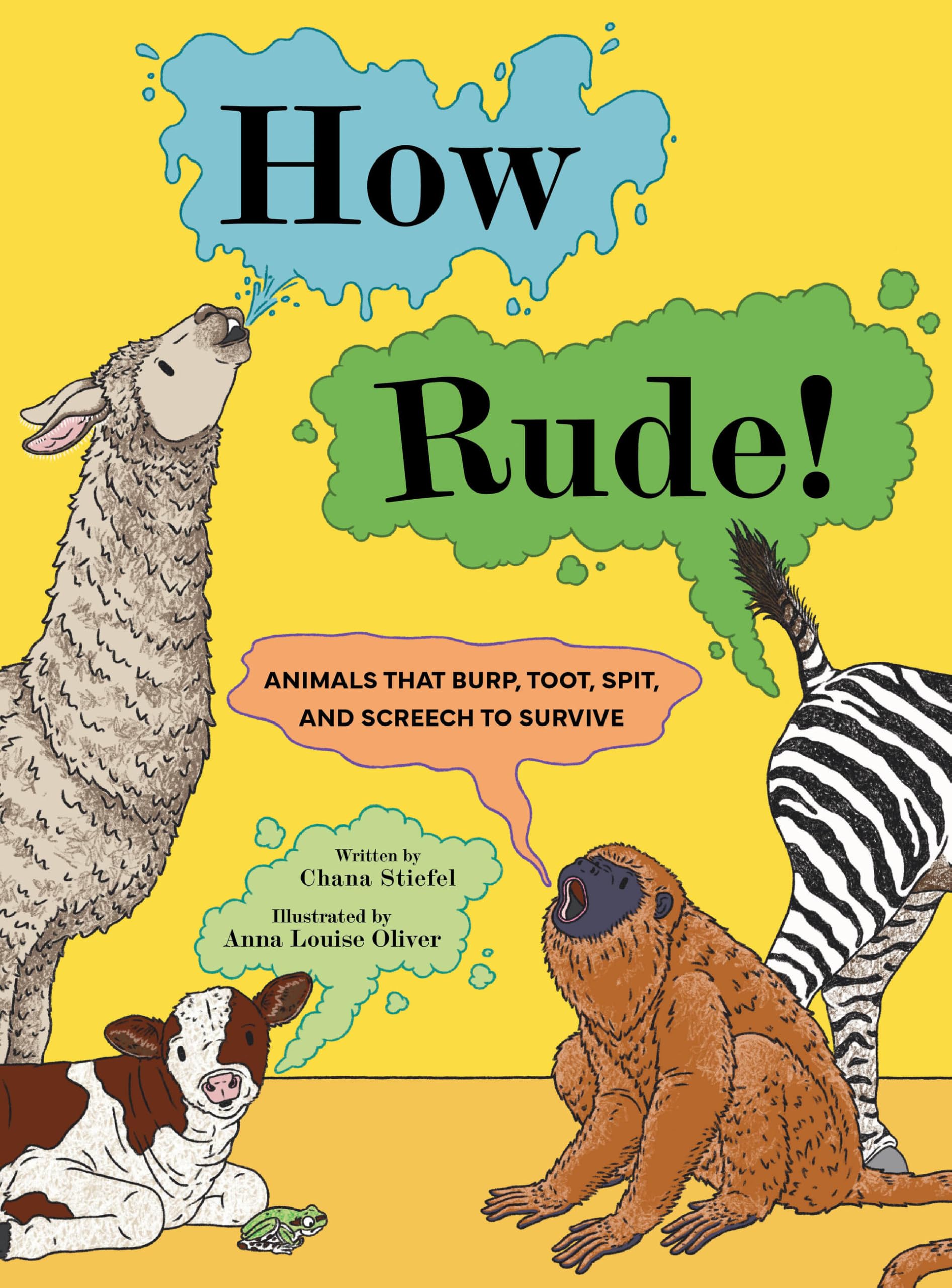How Rude!: Animals That Burp, Toot, Spit, and Screech to Survive Non-fiction