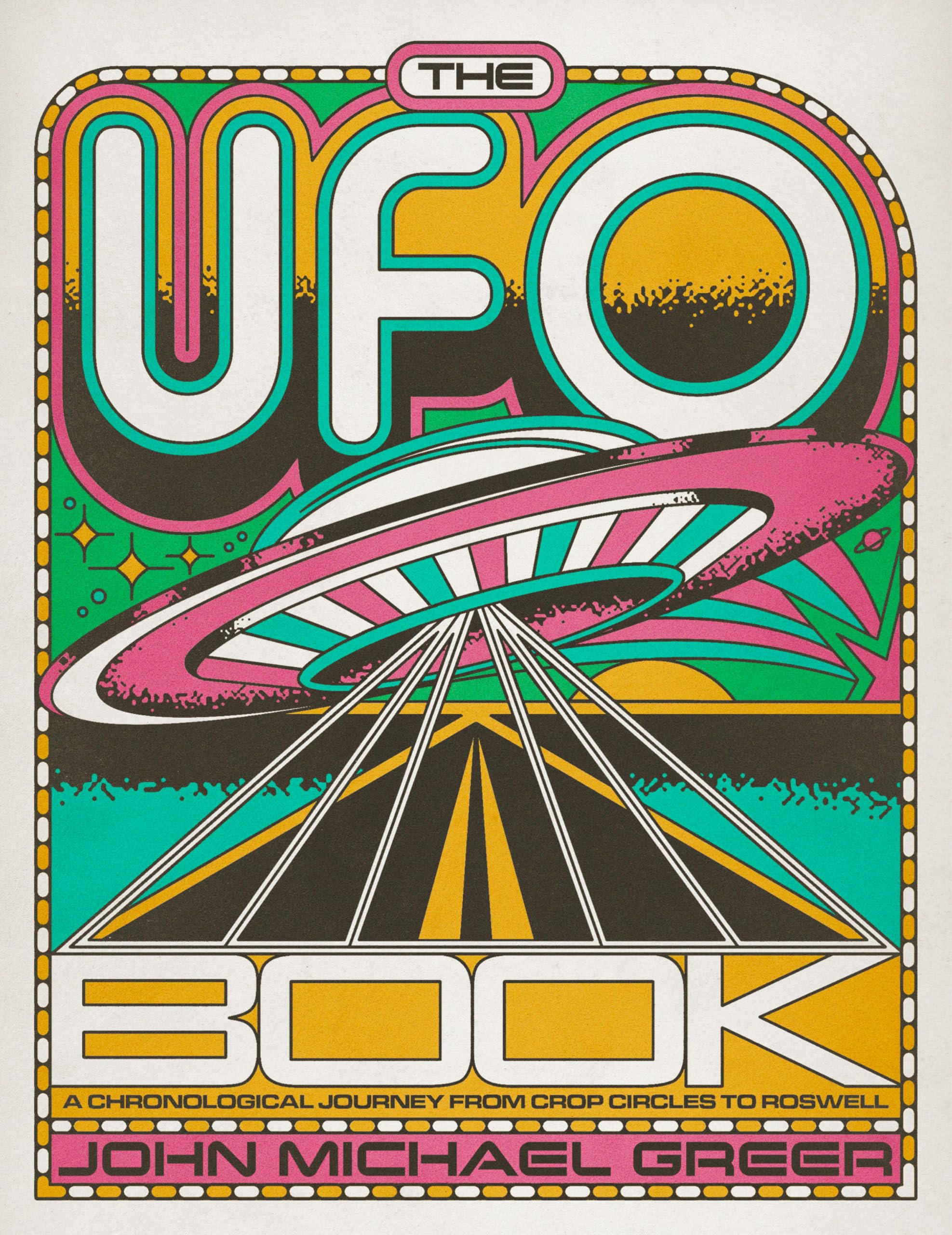 The UFO Book: A Chronological Journey from Crop Circles to Roswell Books