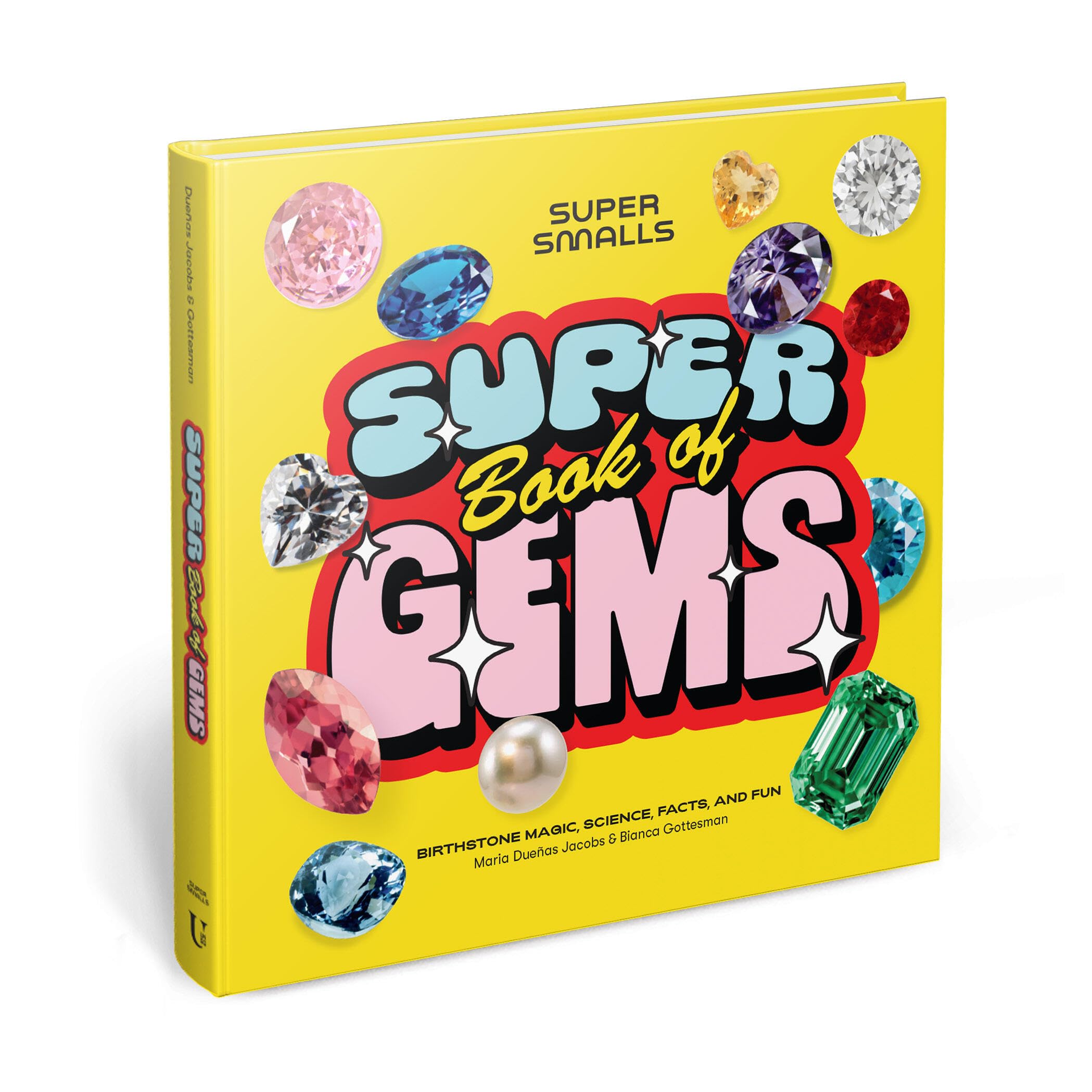 Super Smalls Super Book of Gems: Birthstone Magic, Science, Facts, and Fun Non-fiction