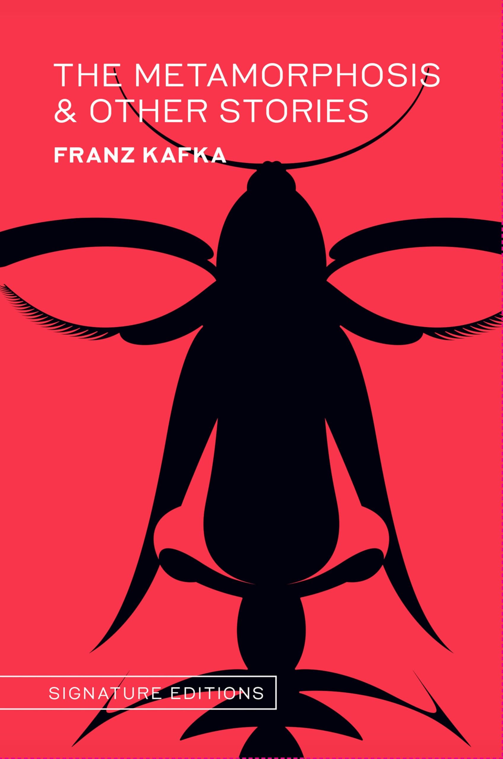 The Metamorphosis & Other Stories: by Franz Kafka (Signature Editions) Essays & Short Stories