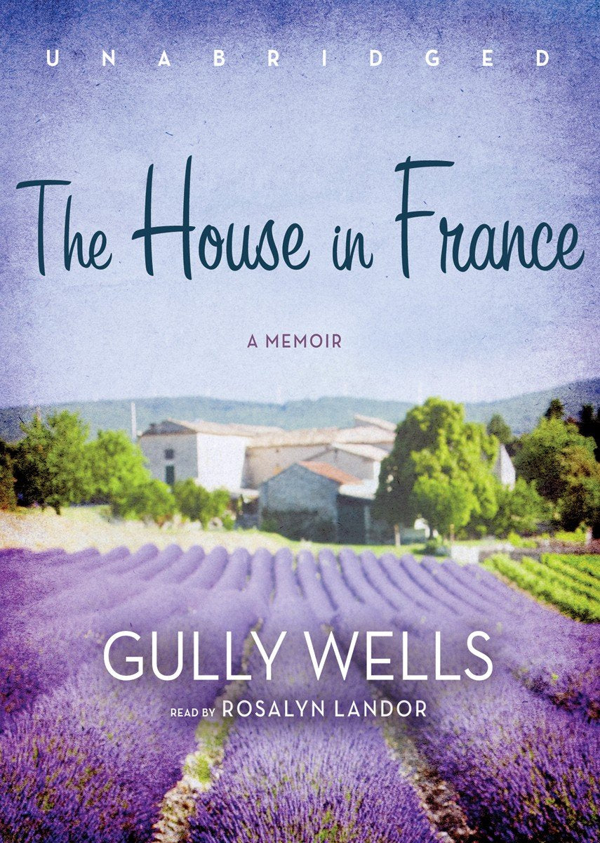 The House in France: A Memoir Library Edition Science