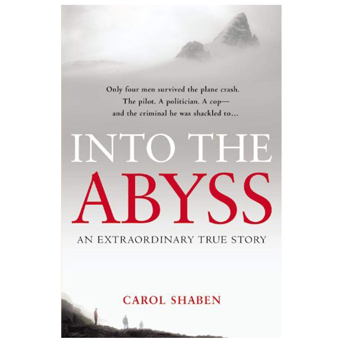 Into the Abyss: An Extraordinary True Story Social Sciences