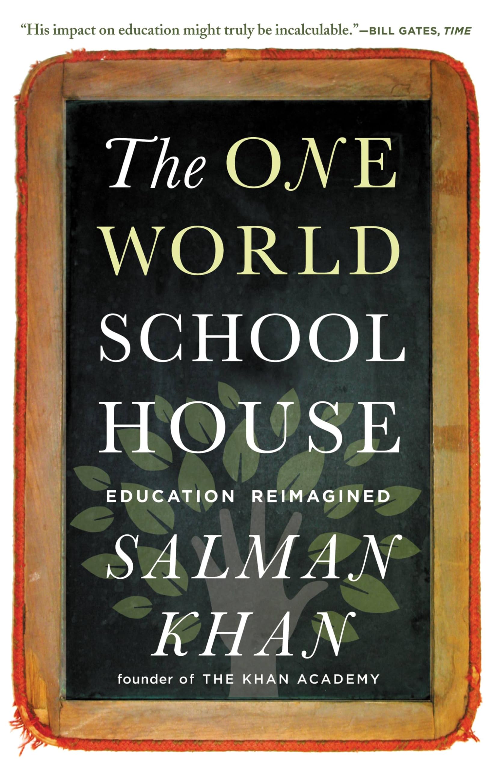 The One World Schoolhouse: Education Reimagined book