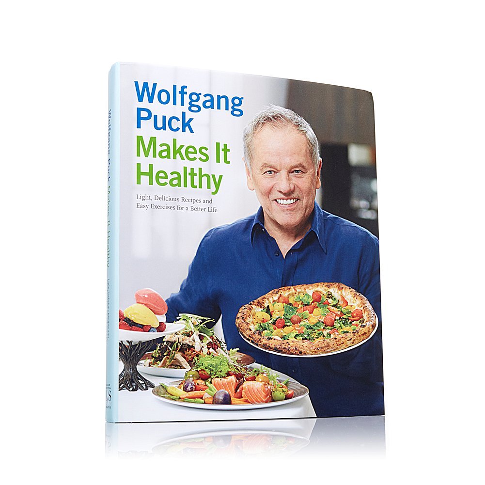 Wolfgang Puck Makes It Healthy: Light, Delicious Recipes and Easy Exercises for a Better Life book