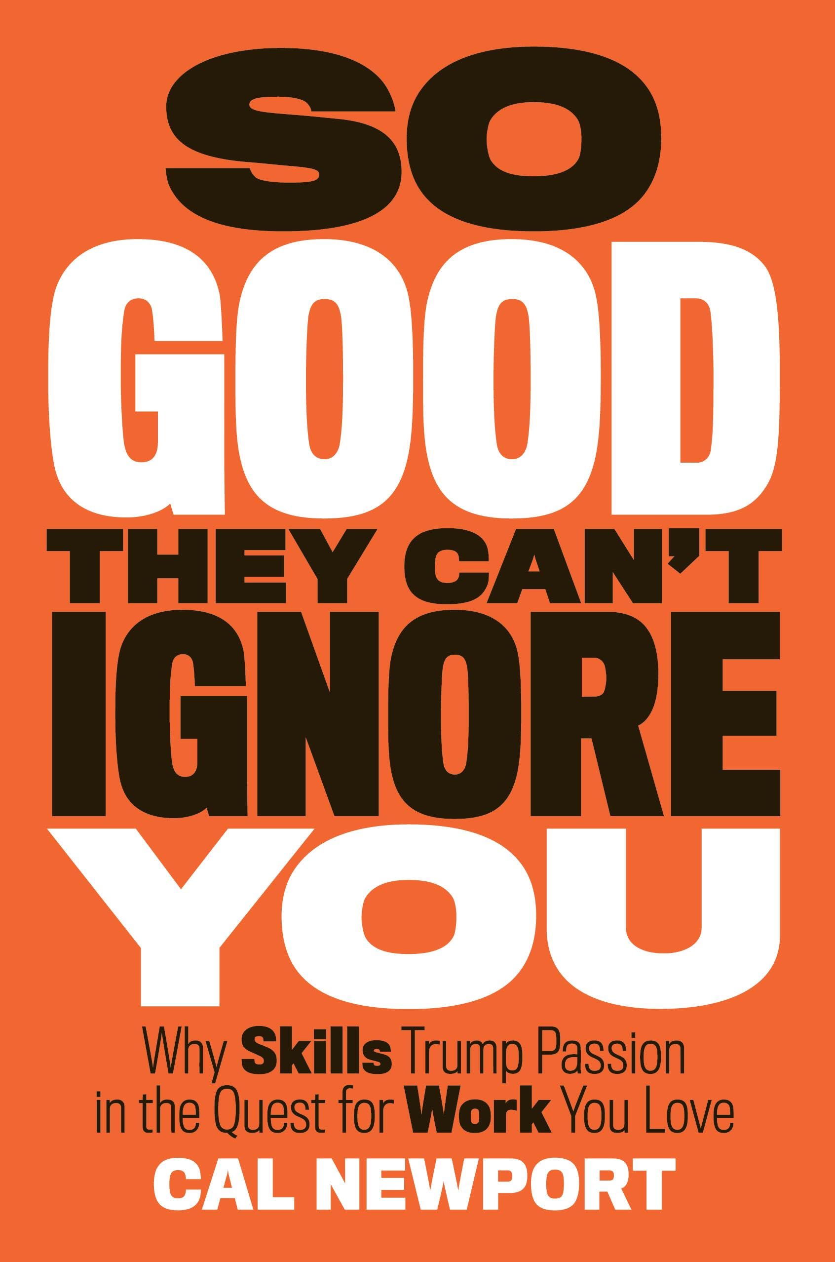 So Good They Can't Ignore You Business, Finance & Career