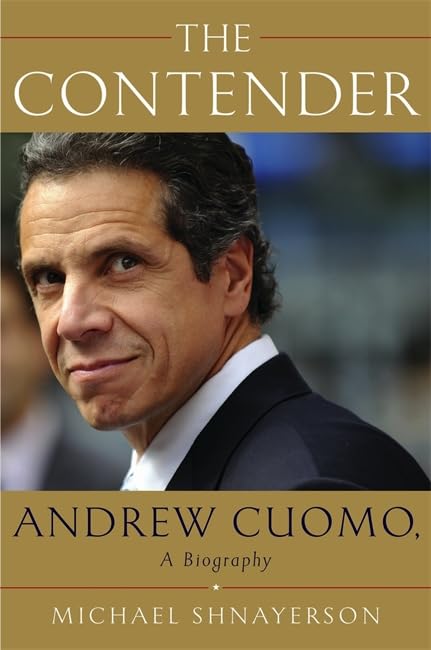 The Contender: Andrew Cuomo, a Biography Memories