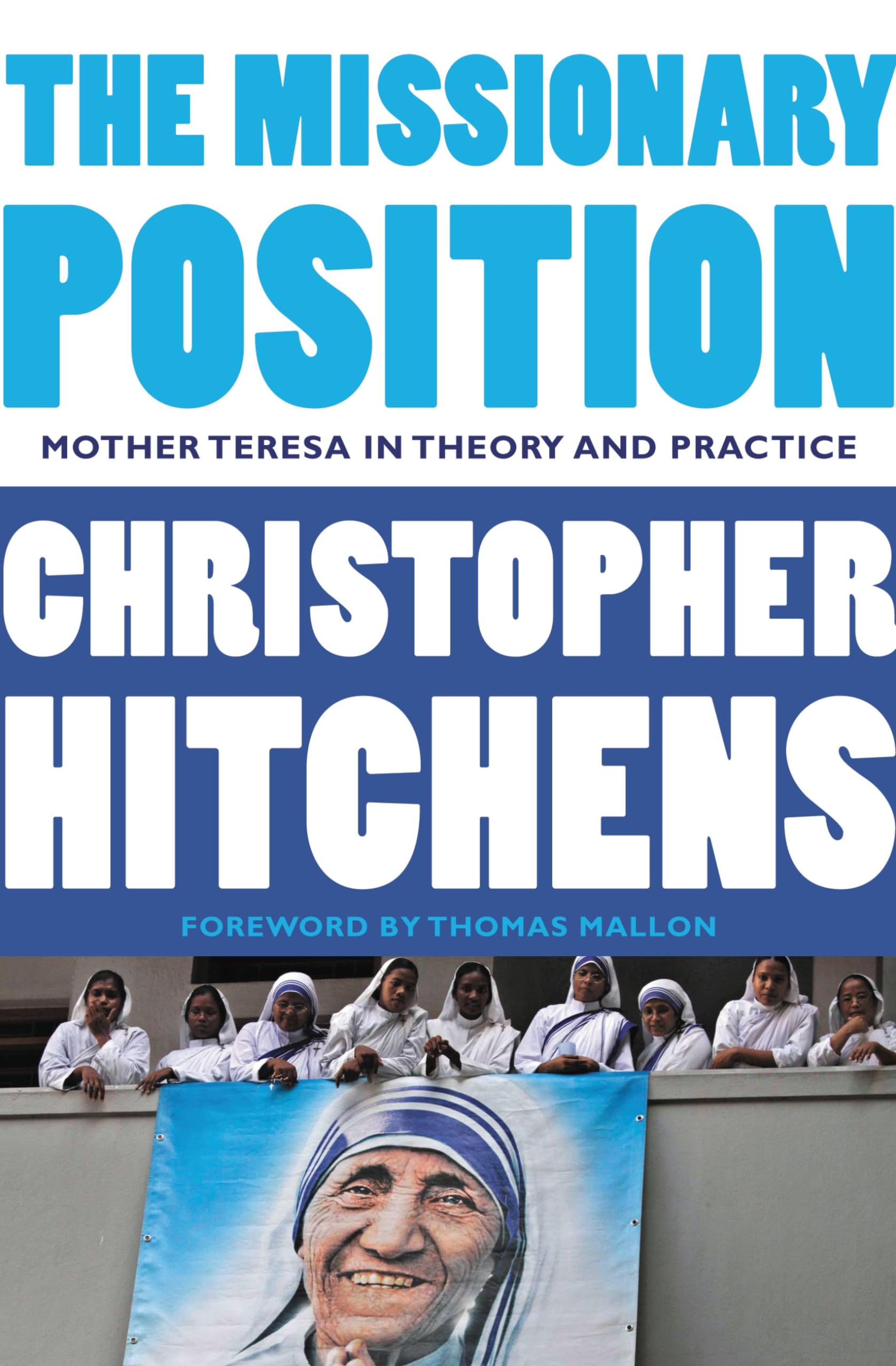 The Missionary Position: Mother Teresa in Theory and Practice Social Sciences