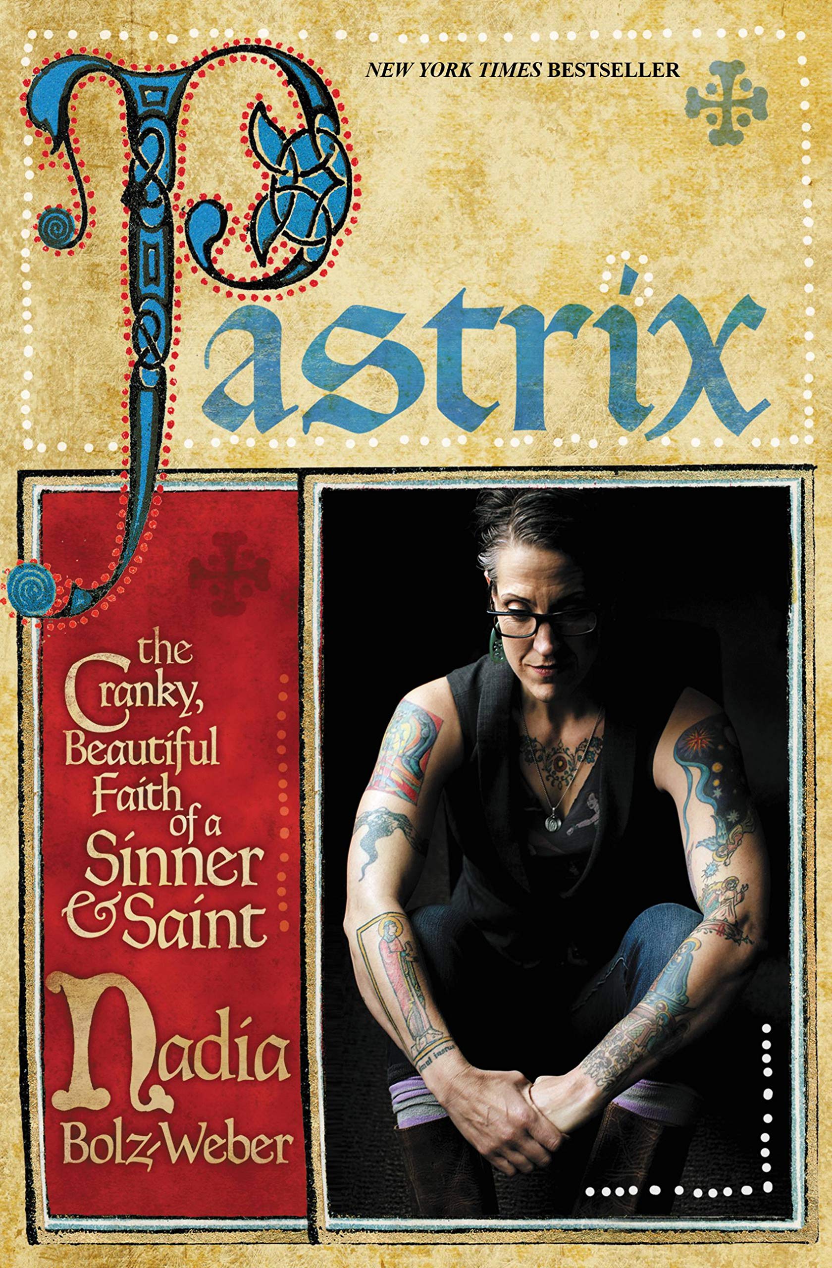 Pastrix: The Cranky, Beautiful Faith of a Sinner & Saint Psychology