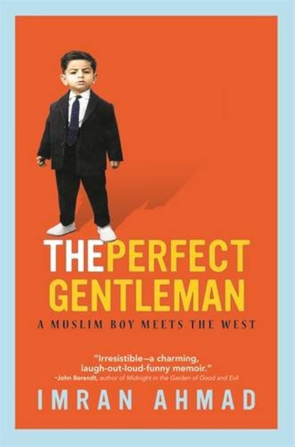 The Perfect Gentleman: A Muslim Boy Meets the West Personalities
