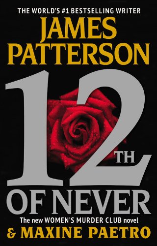 12th of Never (A Women's Murder Club Thriller, 12) Detective & CSI