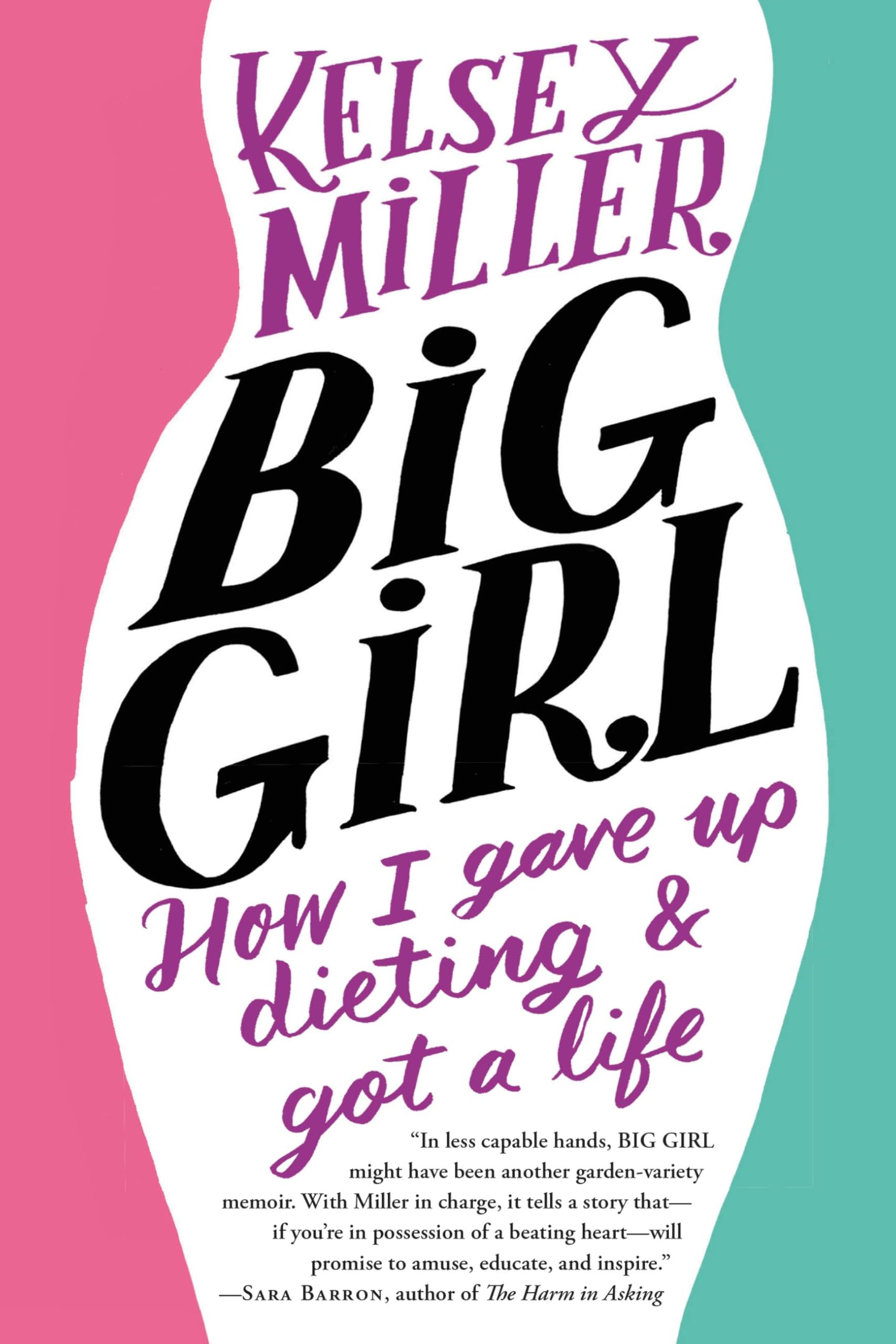 Big Girl: How I Gave Up Dieting and Got a Life Art & Literature