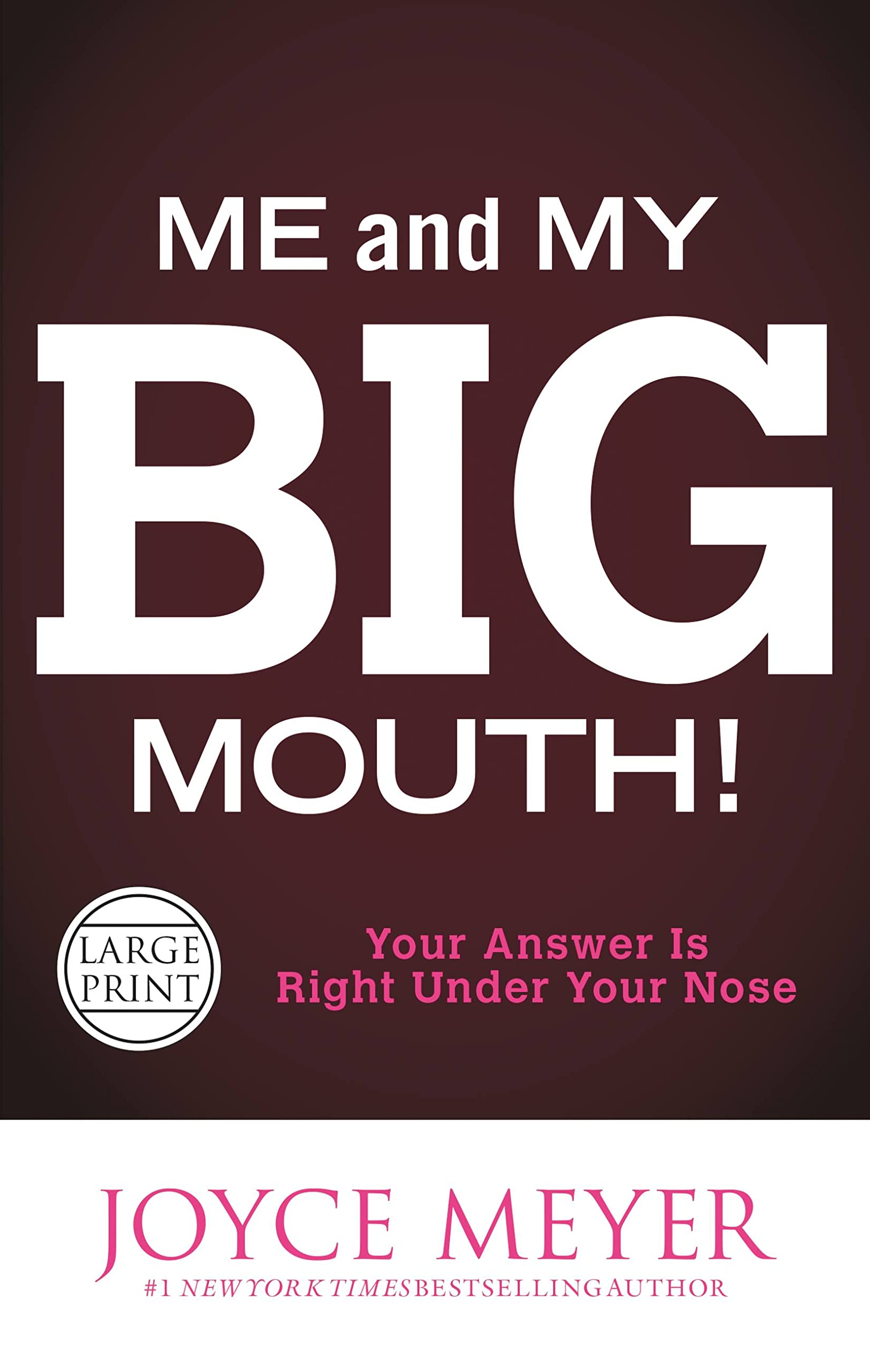 Me and My Big Mouth!: Your Answer Is Right Under Your Nose Religion & Esotericism