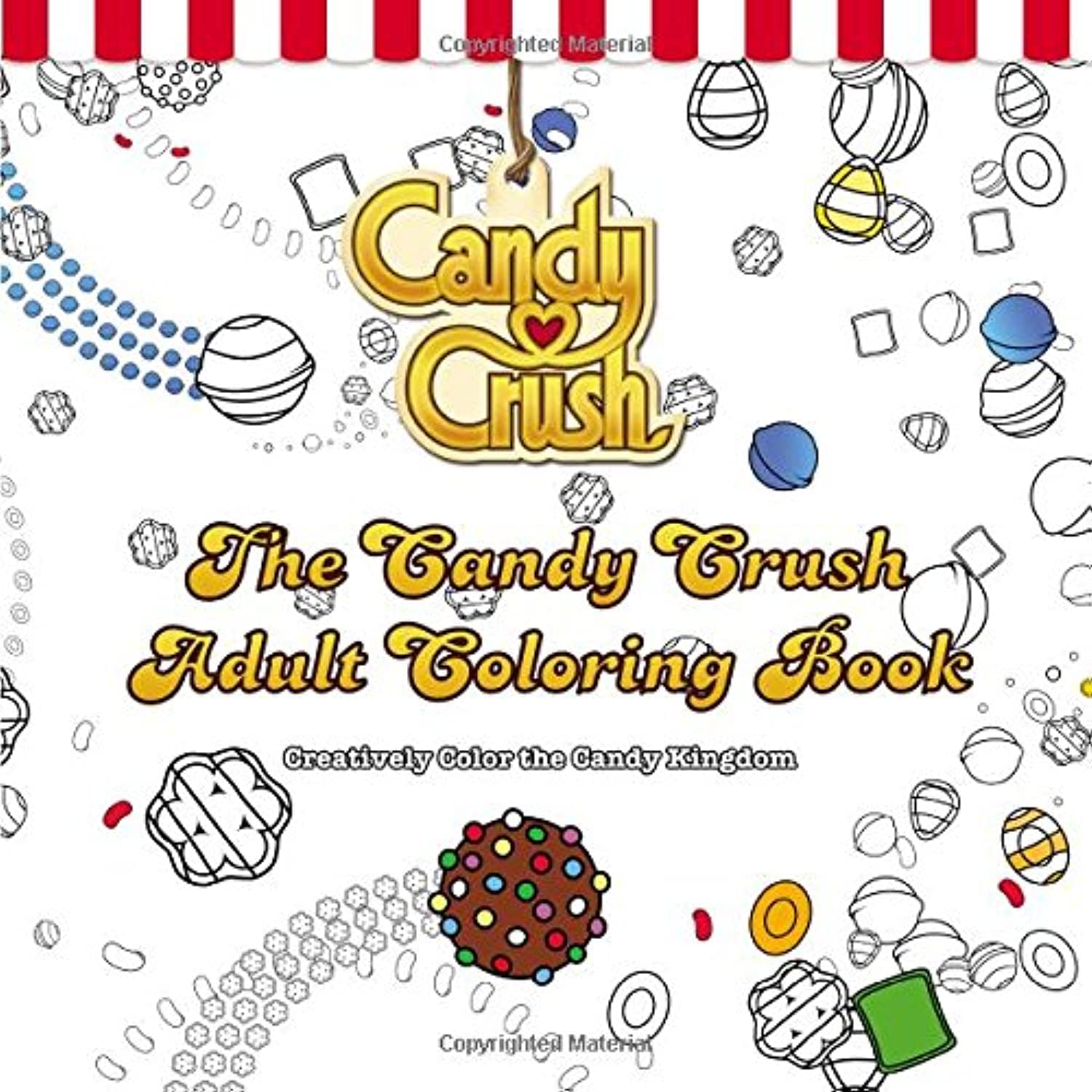 The Candy Crush Adult Coloring Book: Creatively Color the Candy Kingdom Computer Science