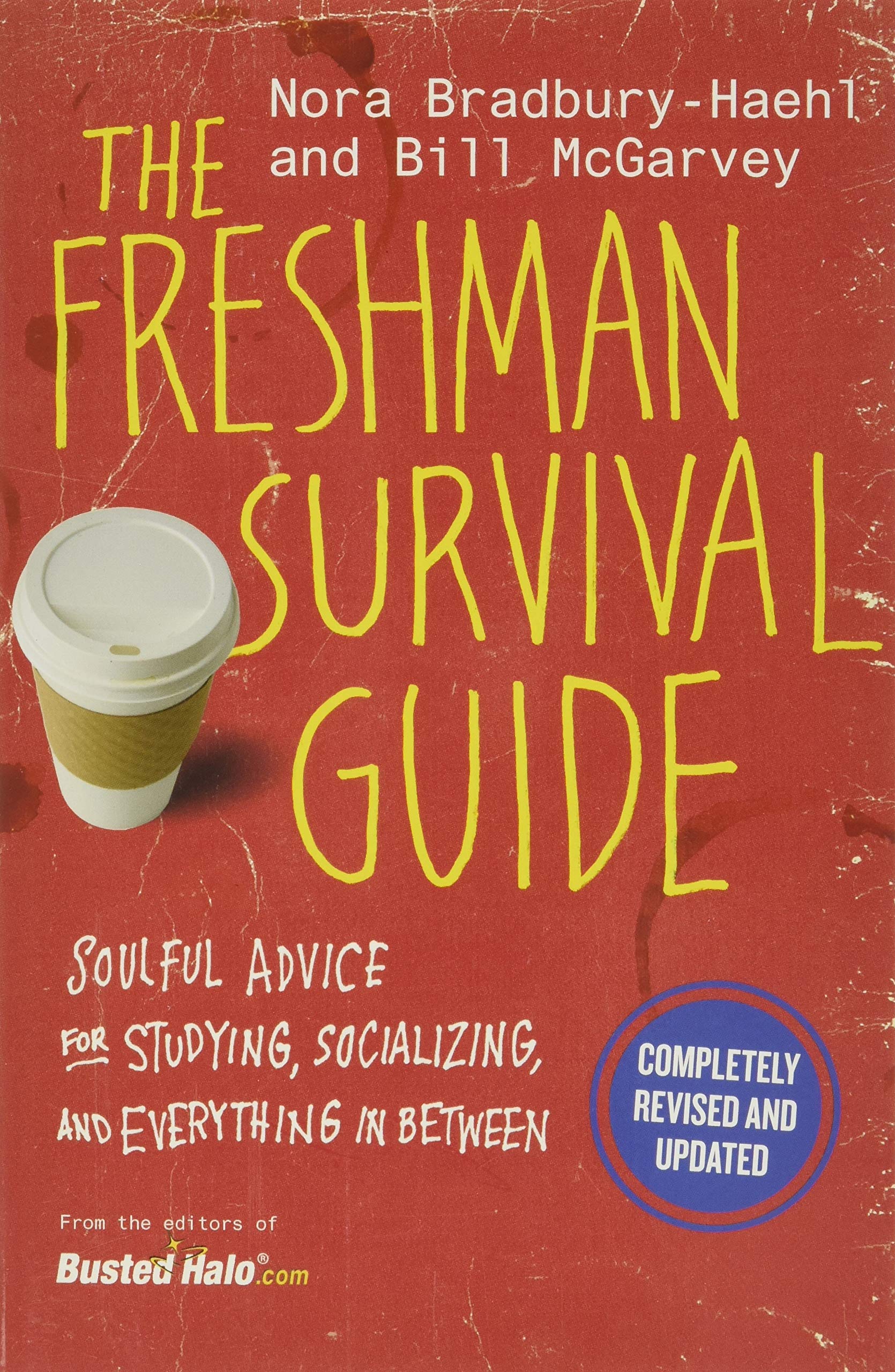 The Freshman Survival Guide: Soulful Advice for Studying, Socializing, and Everything In Between Study Guides