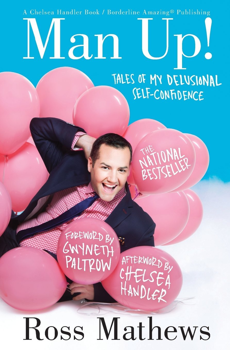 Man Up!: Tales of My Delusional Self-confidence (Target Edition) (A Chelsea Handler Book/Borderline Amazing Publishing) Essays & Short Stories