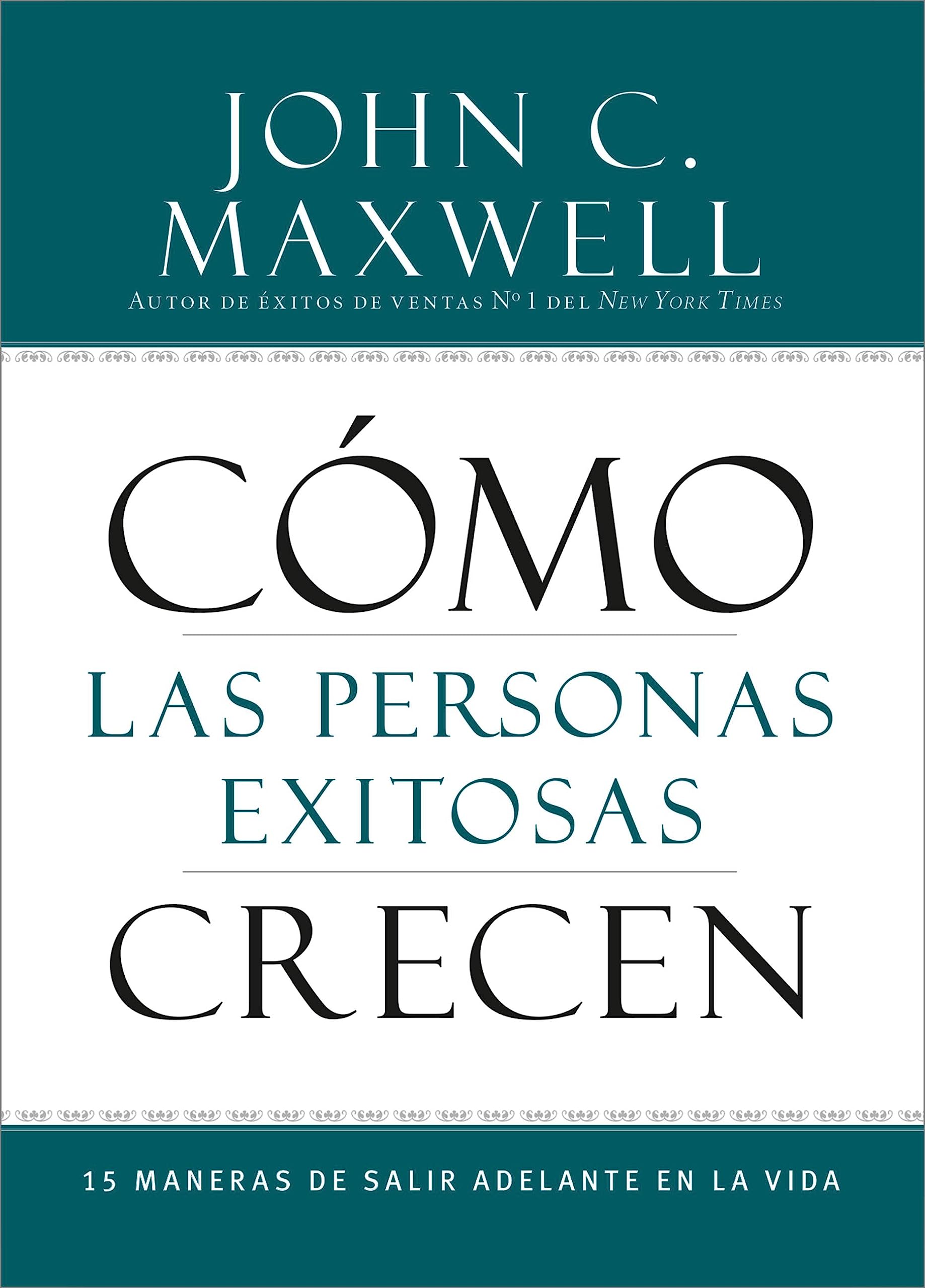Cómo las Personas Exitosas Crecen: 15 Maneras de Salir Adelante en la Vida Business, Finance & Career