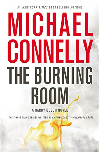 The Burning Room (A Harry Bosch Novel, Band 17) Detective & CSI