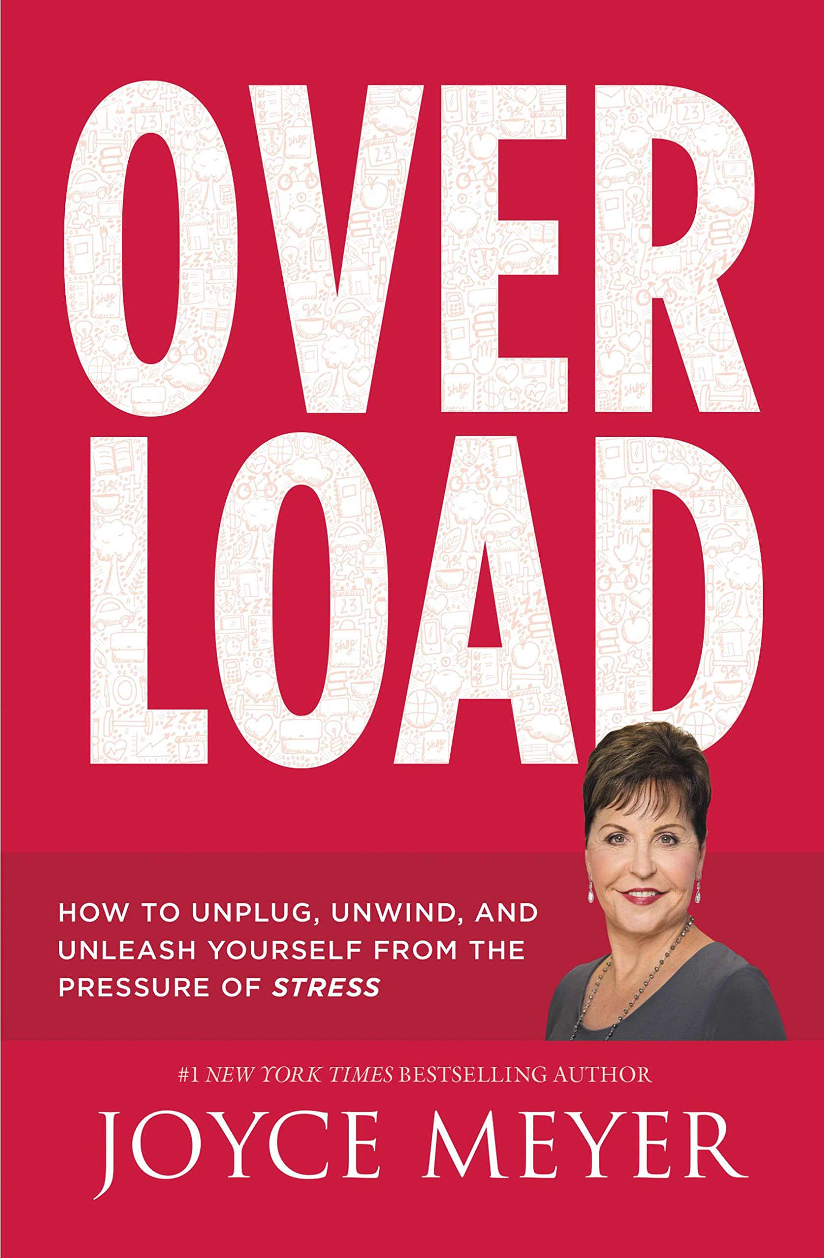 Overload: How to Unplug, Unwind, and Unleash Yourself from the Pressure of Stress Social Sciences