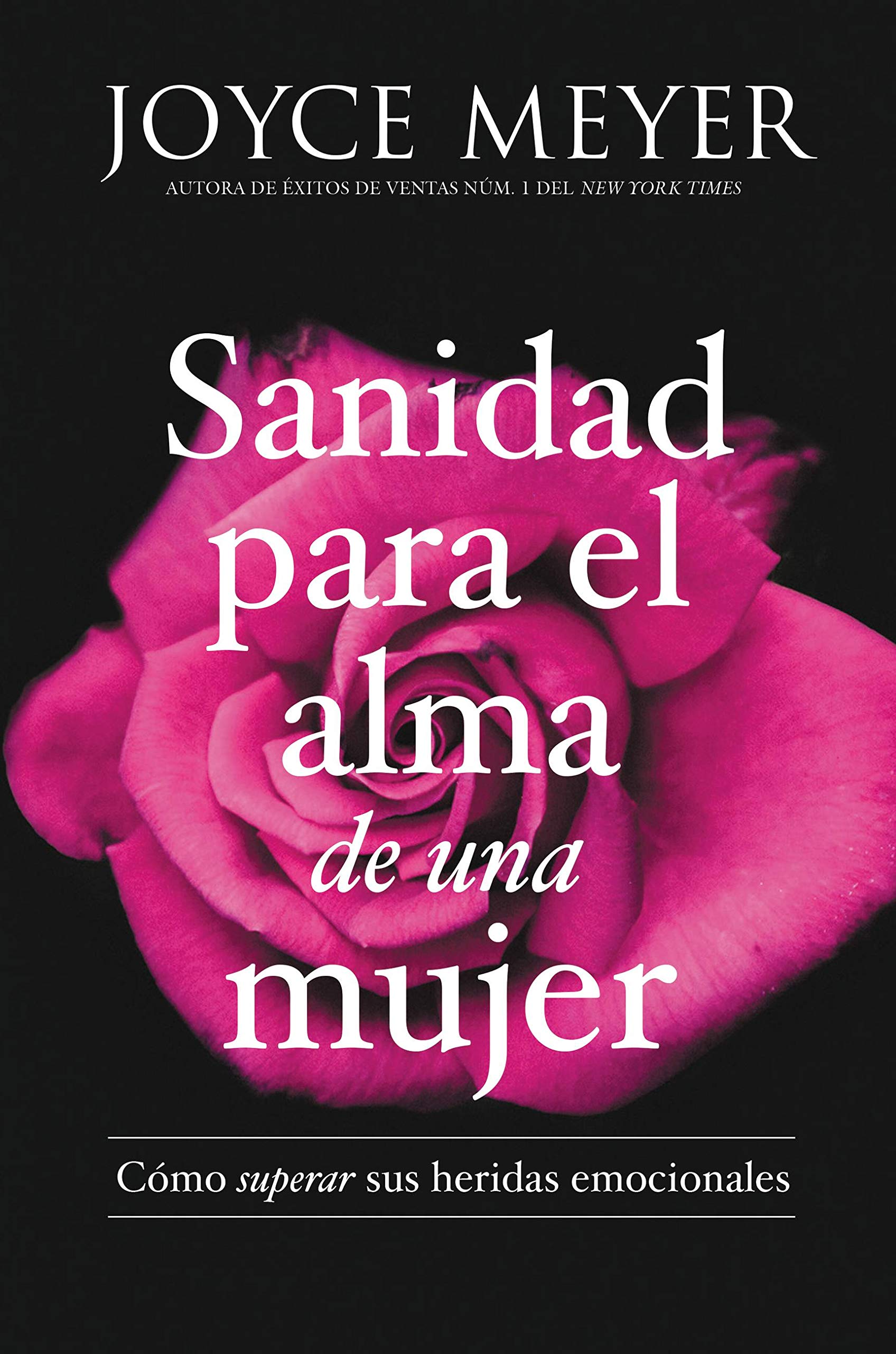 Sanidad para el alma de una mujer: Cómo superar sus heridas emocionales Social Sciences