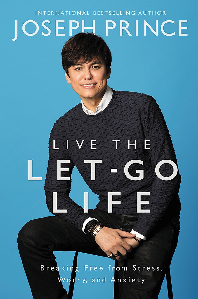 Live the Let-Go Life: Breaking Free from Stress, Worry, and Anxiety Religion & Esotericism