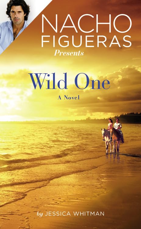 Nacho Figueras Presents: Wild One (Polo Season, 2) Contemporary literature