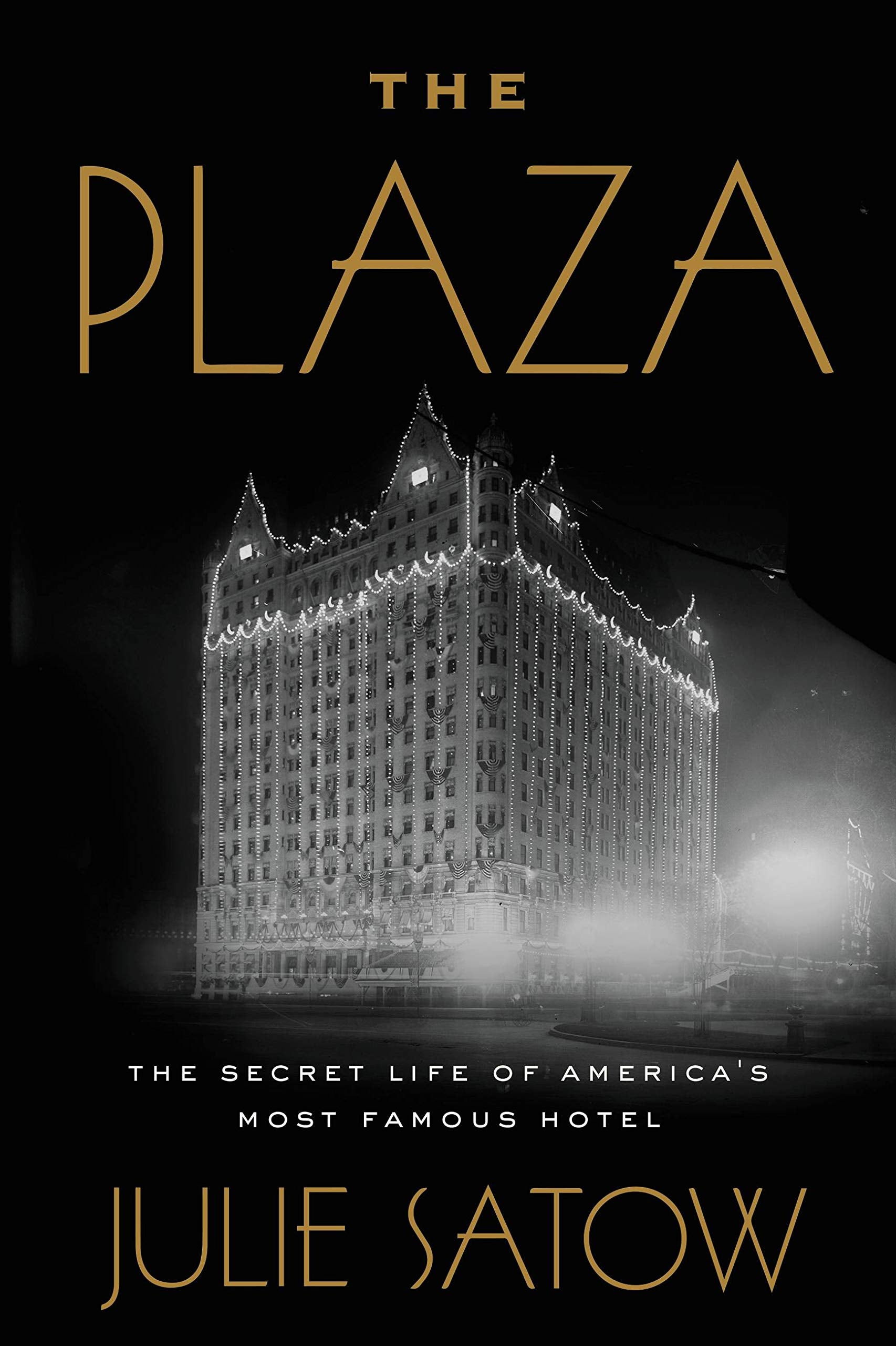 The Plaza: The Secret Life of America's Most Famous Hotel Business, Finance & Career