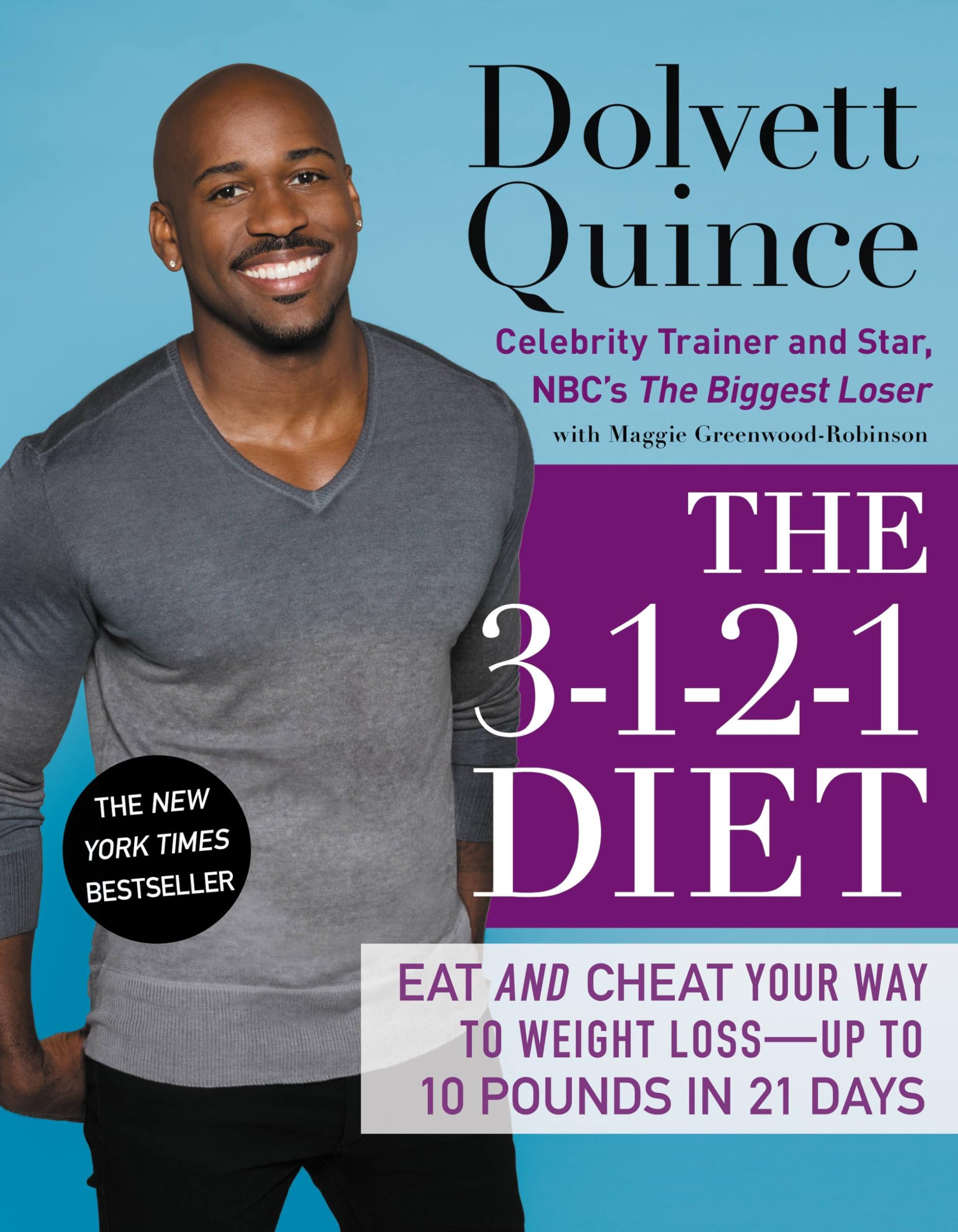 The 3-1-2-1 Diet: Eat and Cheat Your Way to Weight Loss--up to 10 Pounds in 21 Days Health, Nutrition & Fitness