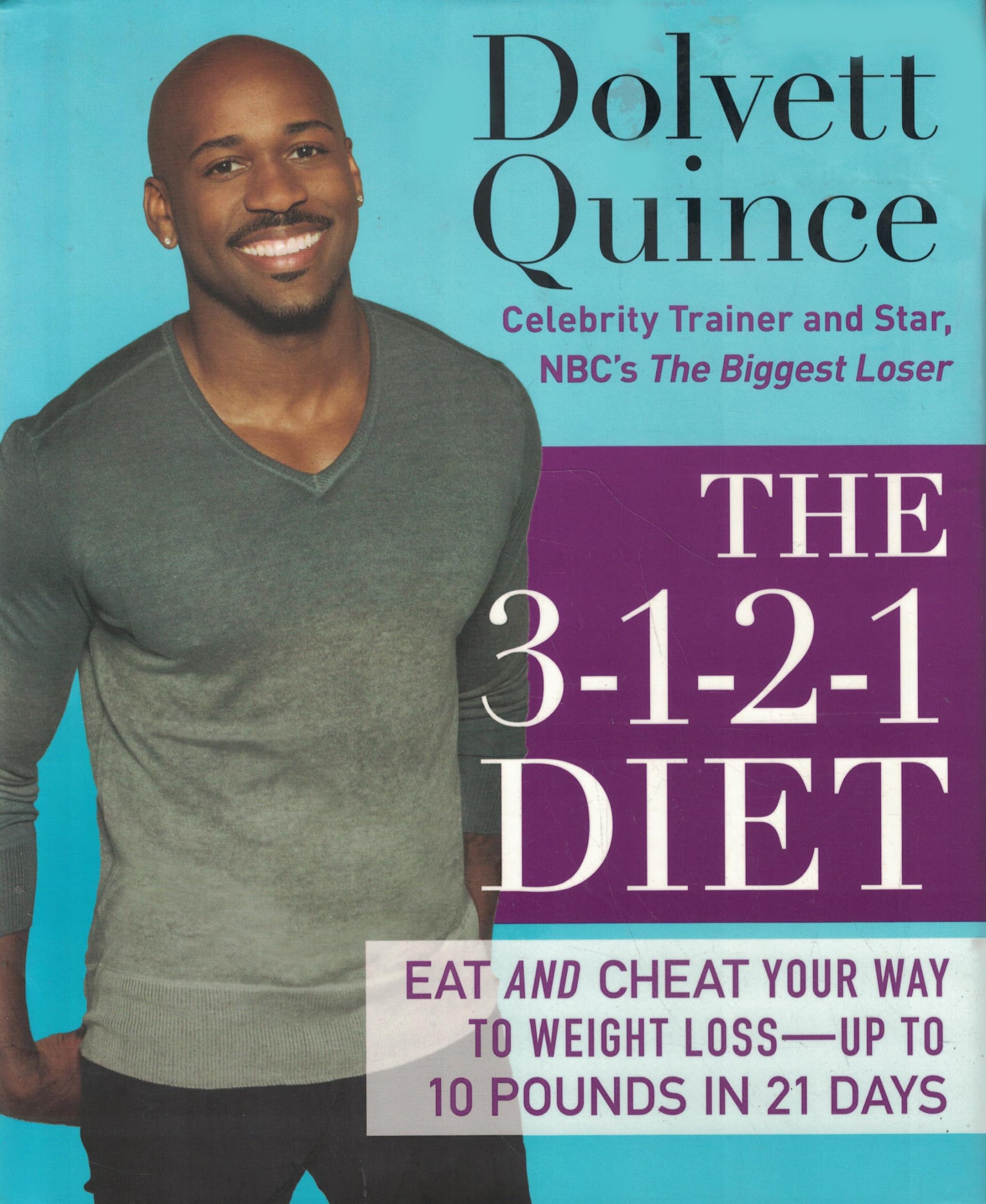 The 3-1-2-1 Diet: Eat and Cheat Your Way to Weight Loss--up to 10 Pounds in 21 Days Health, Nutrition & Fitness