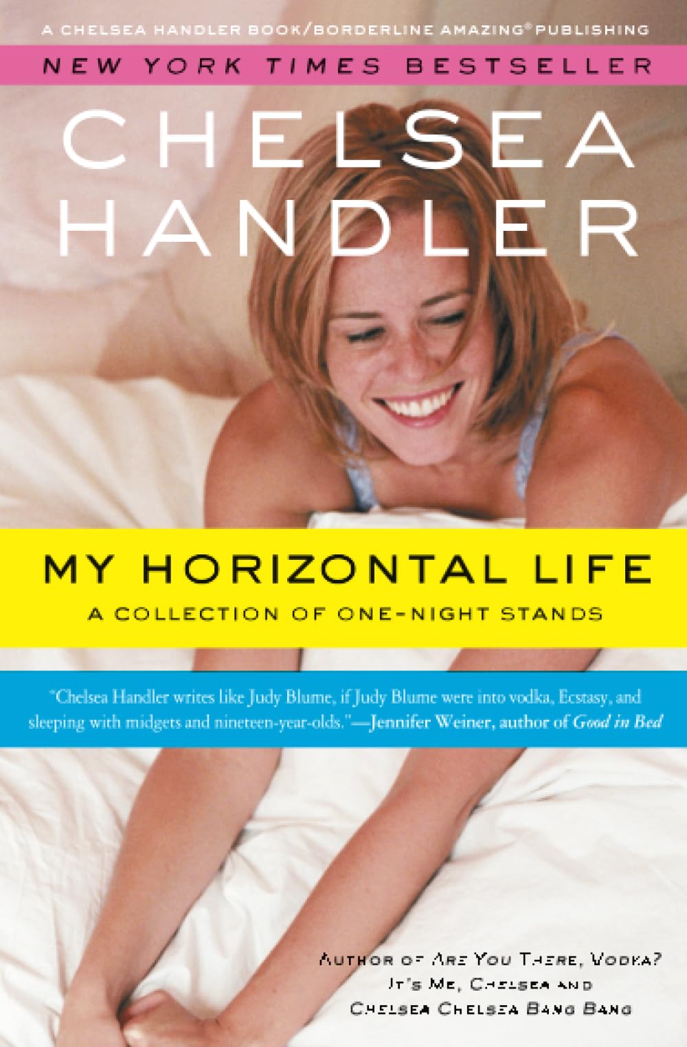 My Horizontal Life: A Collection of One Night Stands (A Chelsea Handler Book/Borderline Amazing Publishing) Social Sciences