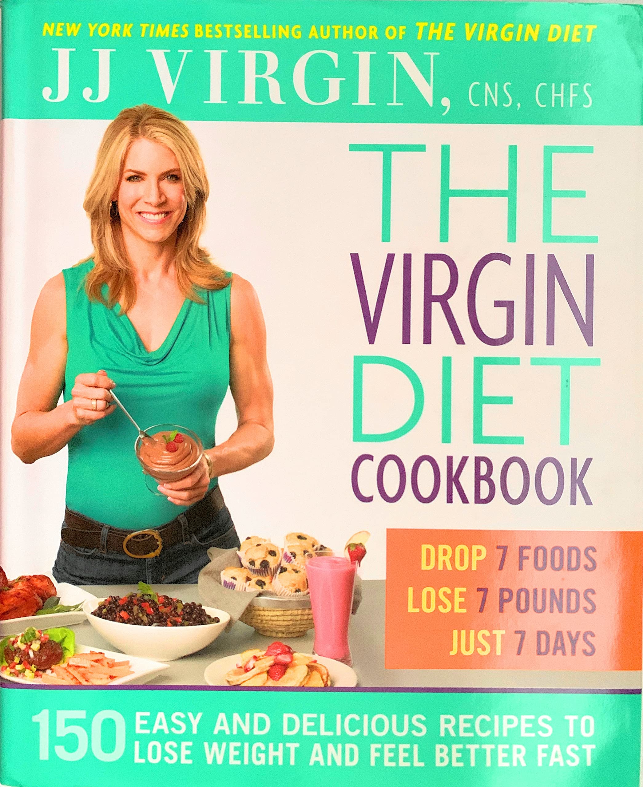 The Virgin Diet Cookbook: 150 Easy and Delicious Recipes to Lose Weight and Feel Better Fast Leisure, Home & Garden