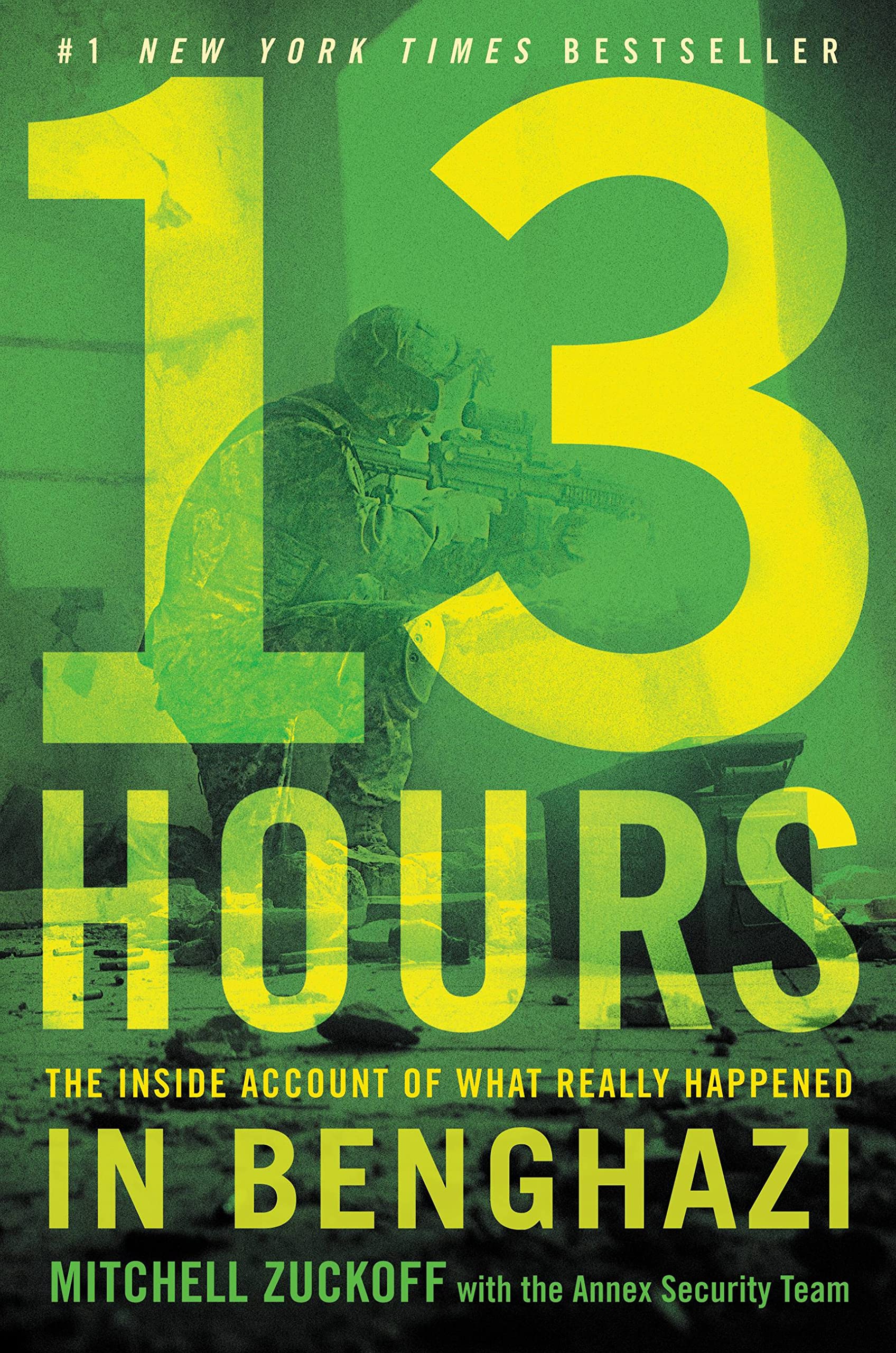 13 Hours: The Inside Account of What Really Happened In Benghazi Memories