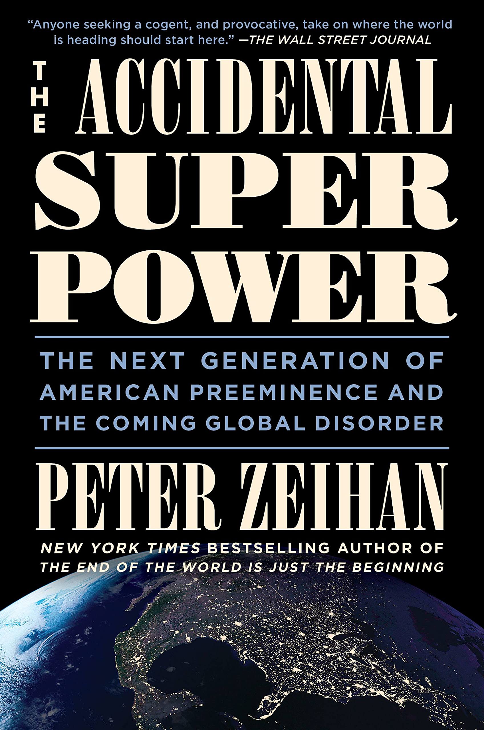 The Accidental Superpower: The Next Generation of American Preeminence and the Coming Global Disorder Law