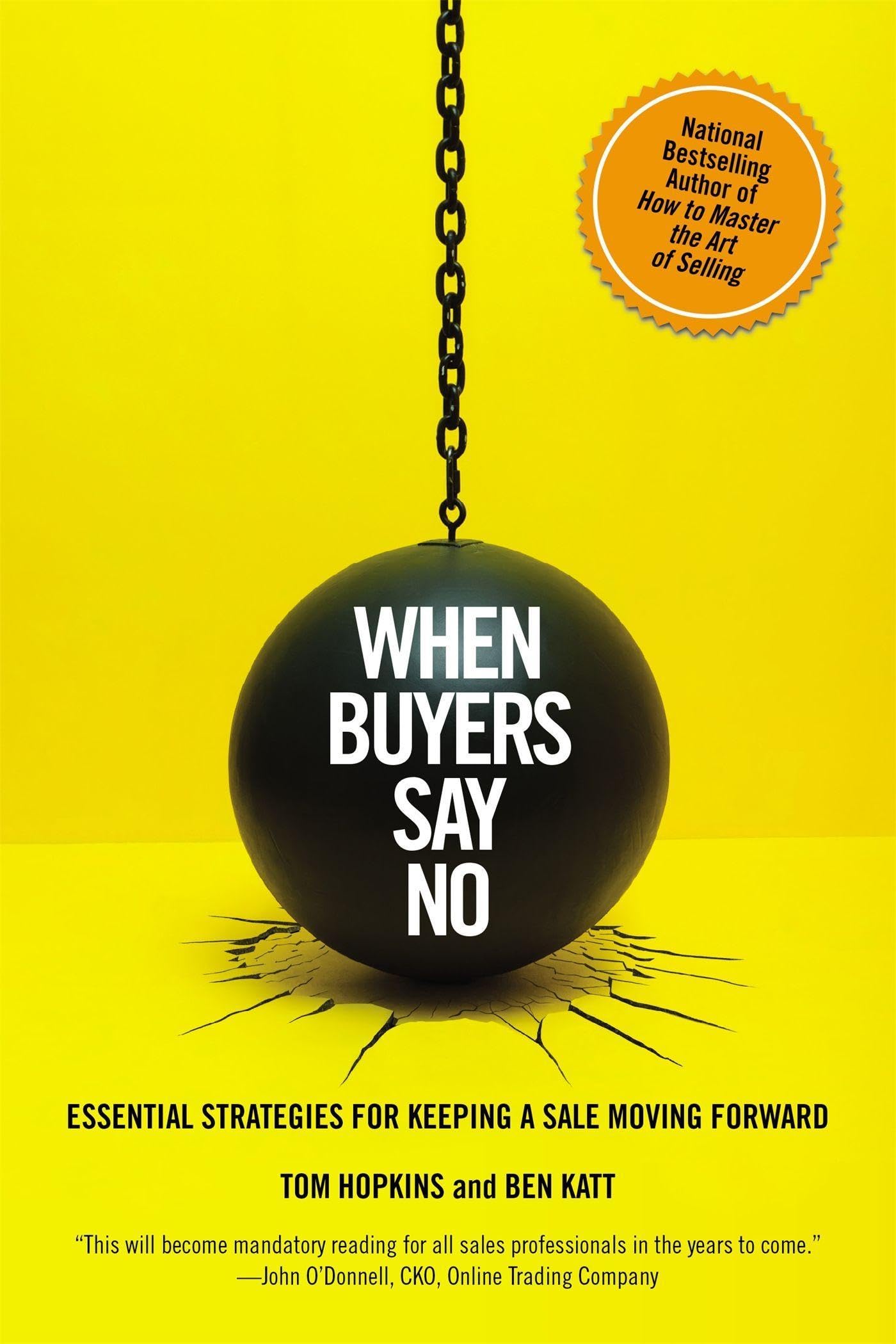 When Buyers Say No: Essential Strategies for Keeping a Sale Moving Forward Law