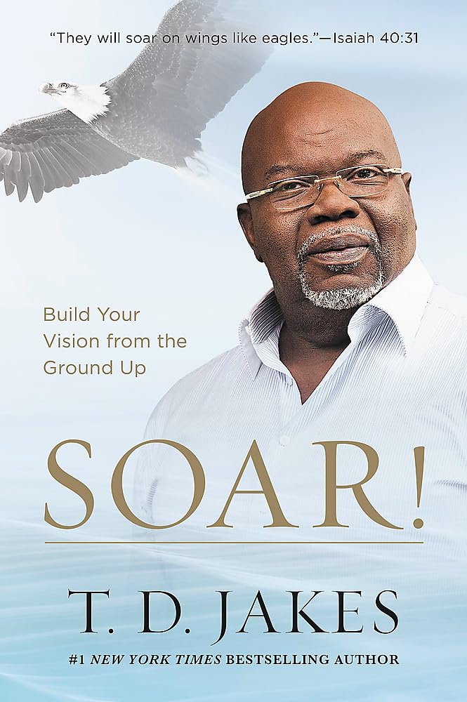 Soar!: Taking Your Entrepreneurial Passion to the Next Level book