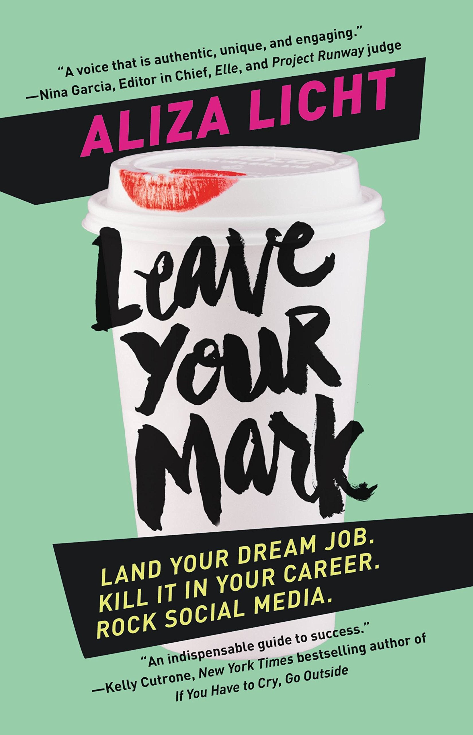 Leave Your Mark: Land Your Dream Job. Kill It in Your Career. Rock Social Media. Art & Literature