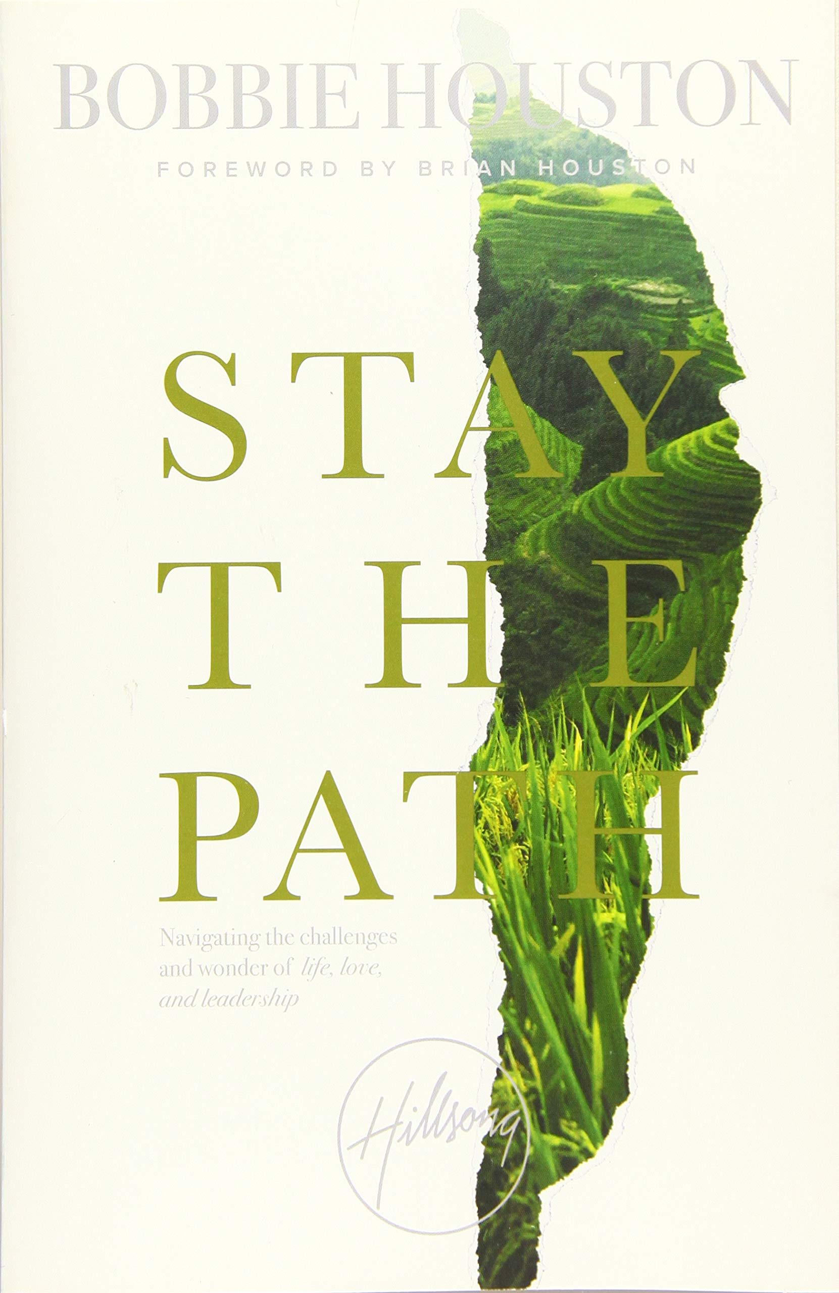 Stay the Path: Navigating the Challenges and Wonder of Life, Love, and Leadership book