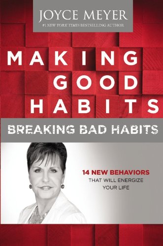 Making Good Habits, Breaking Bad Habits: 14 New Behaviors That Will Energize Your Life Religion & Esotericism