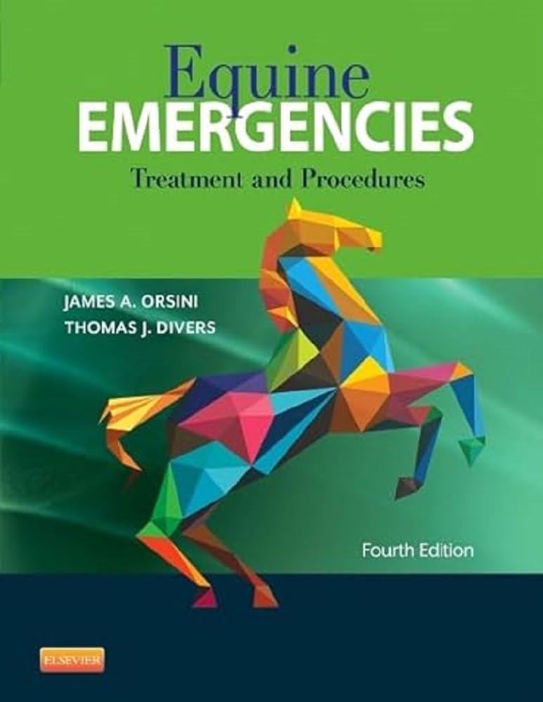 Equine Emergencies: Treatment and Procedures Medicine