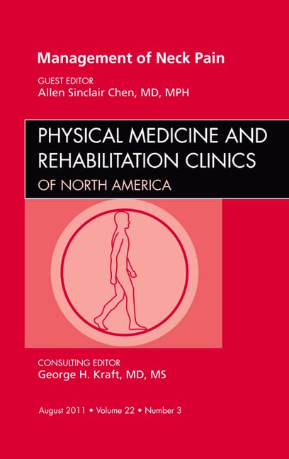 Management of Neck Pain, an Issue of Physical Medicine and Rehabilitation Clinics book