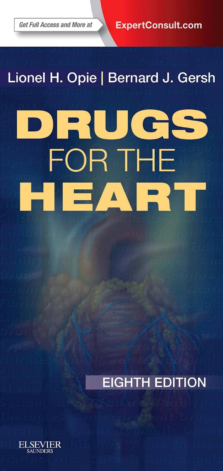 Drugs for the Heart: Expert Consult - Online and Print Medicine