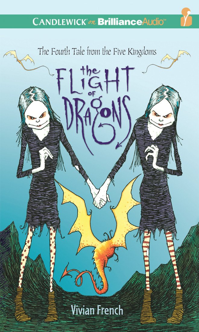 The Flight of Dragons: Library Edition (Five Kingdoms, Band 4) Fairy Tales & Legends