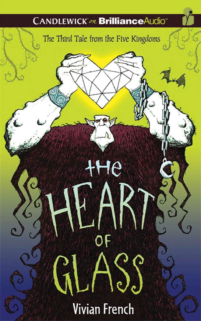 The Heart of Glass (Five Kingdoms, Band 3) Fairy Tales & Legends