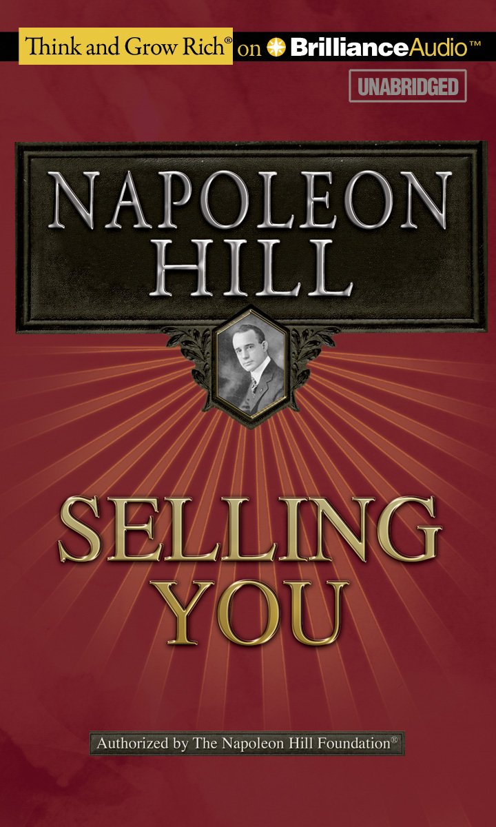 Selling You (Think and Grow Rich) Business, Finance & Career