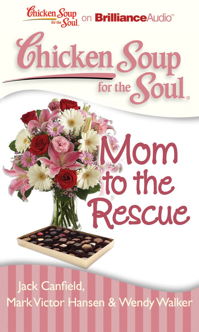 Mom to the Rescue (Chicken Soup for the Soul) Religion & Esotericism