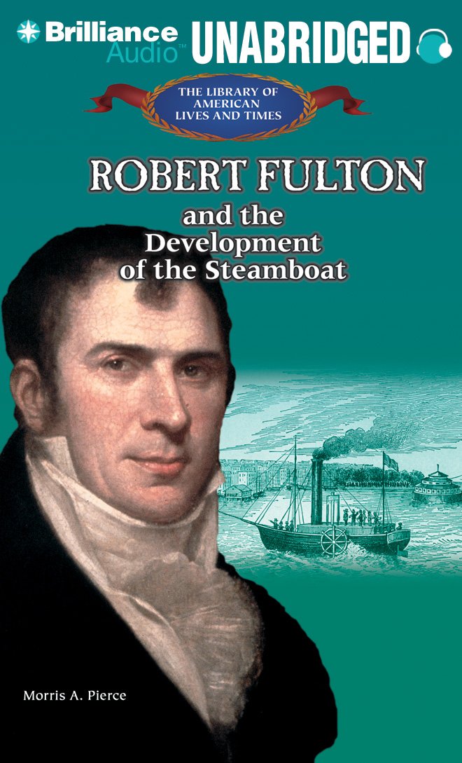 Robert Fulton and the Development of the Steamboat Social Sciences