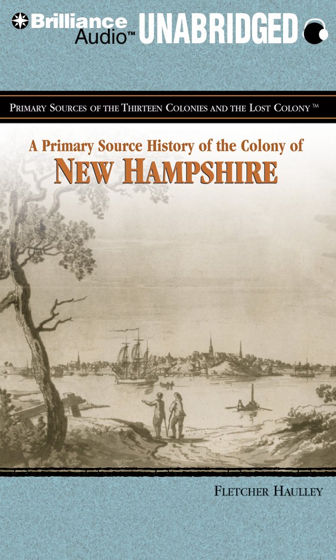 A Primary Source History of the Colony of New Hampshire Social Sciences