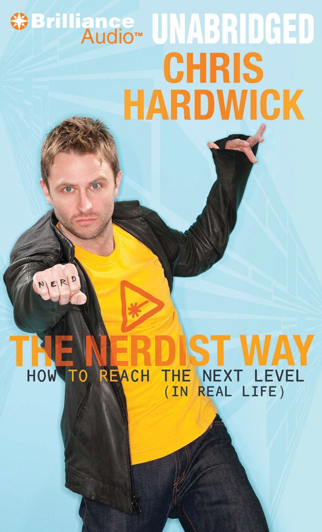 The Nerdist Way: How to Reach the Next Level (In Real Life) Lifestyle