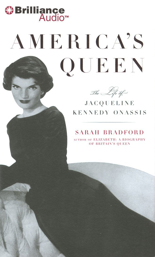 America's Queen: The Life of Jacqueline Kennedy Onassis Inspiring women