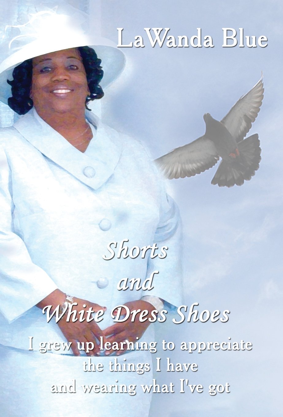 Shorts and White Dress Shoes: I Grew Up Learning to Appreciate the Things I Have and Wearing What I've Got Memories